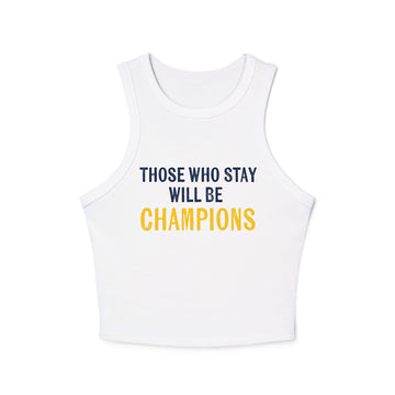 Michigan Football | Those Who Stay Will Be Champions | Tailgate Shirt | Crop Tank Top