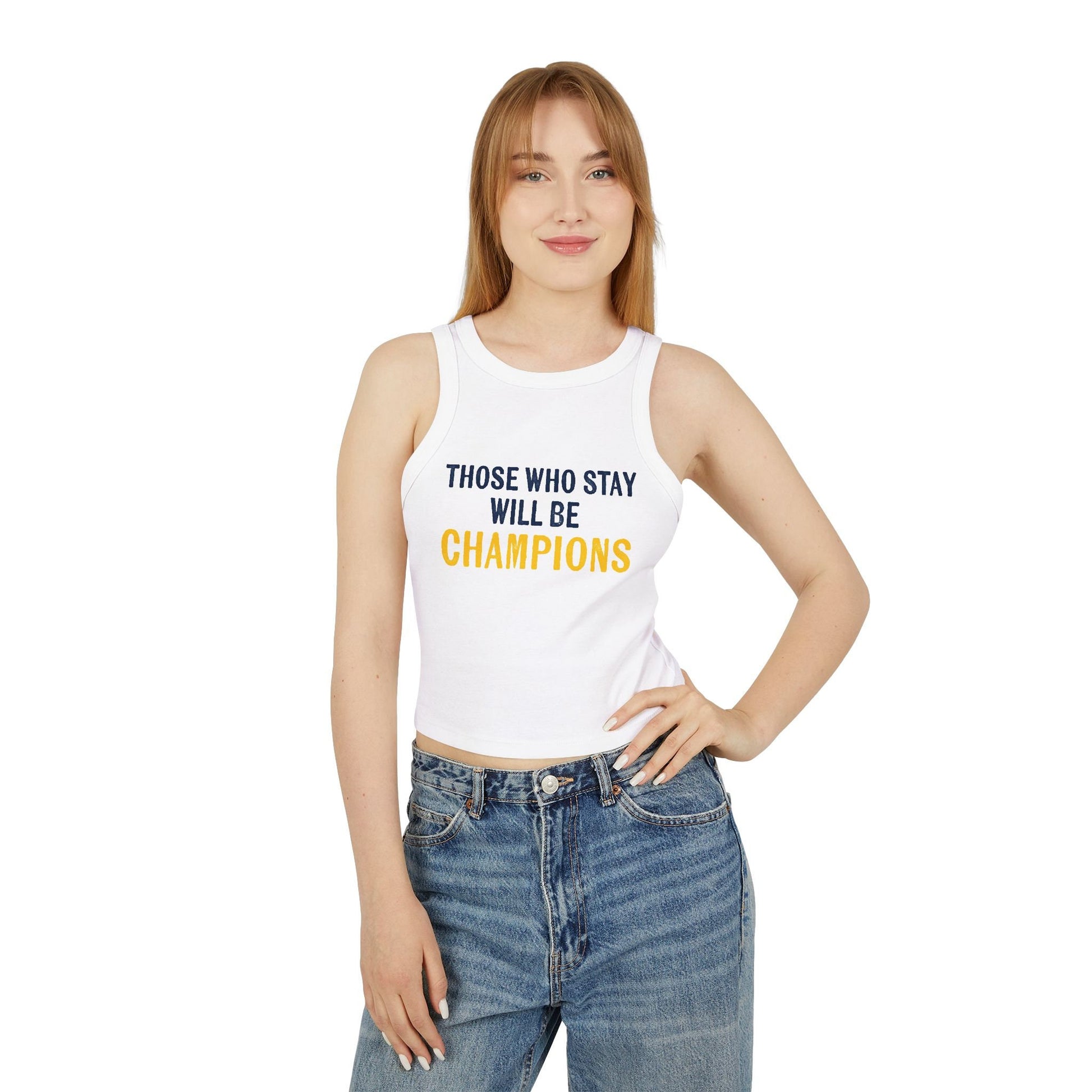 Michigan Football | Those Who Stay Will Be Champions | Tailgate Shirt | Crop Tank Top